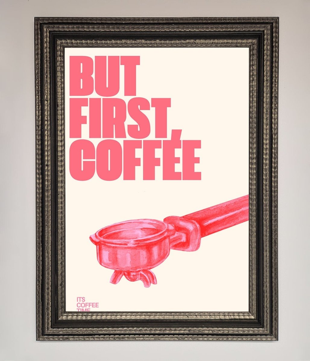 But First Coffee Framed Print-17