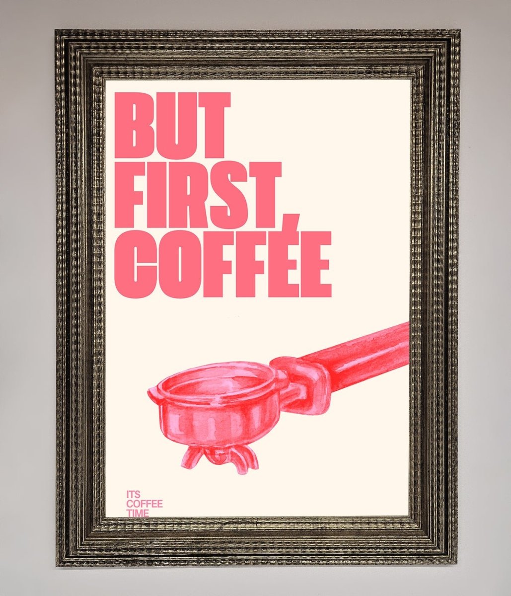 But First Coffee Framed Print-16