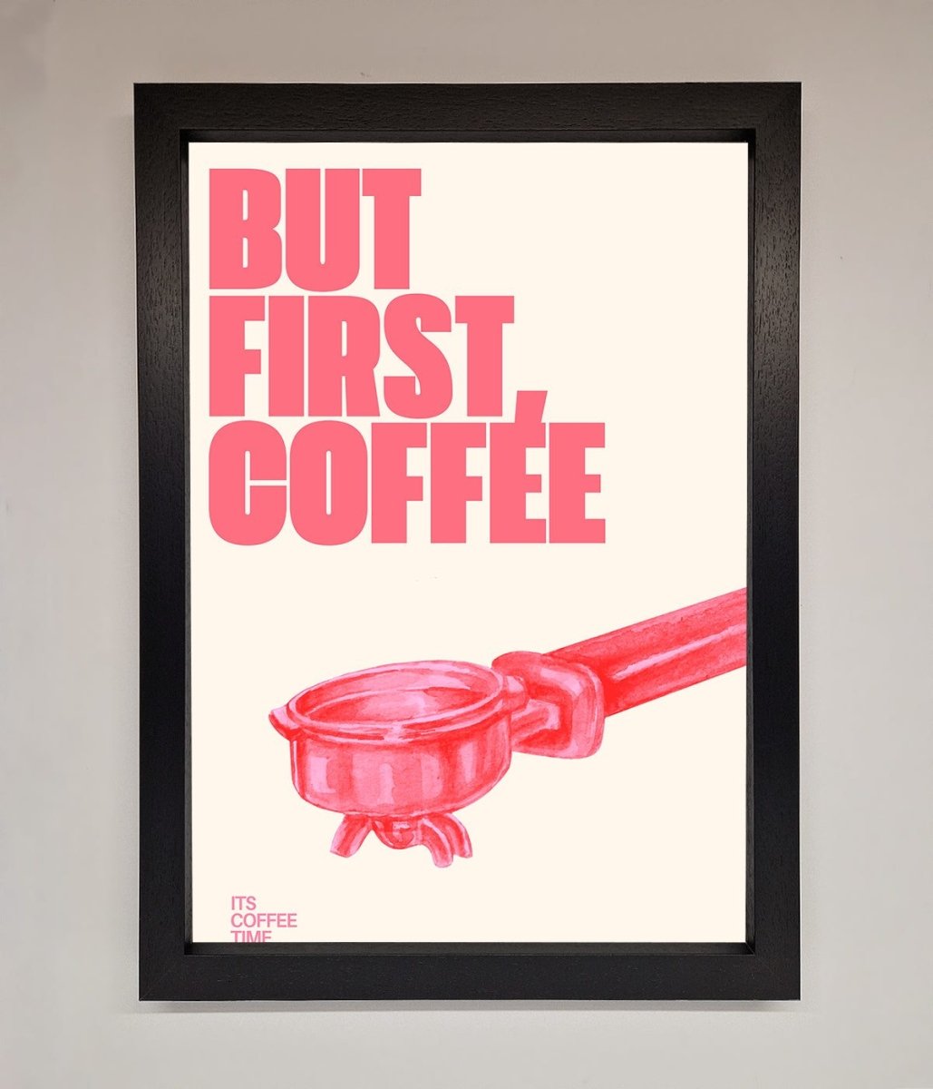 But First Coffee Framed Print-1