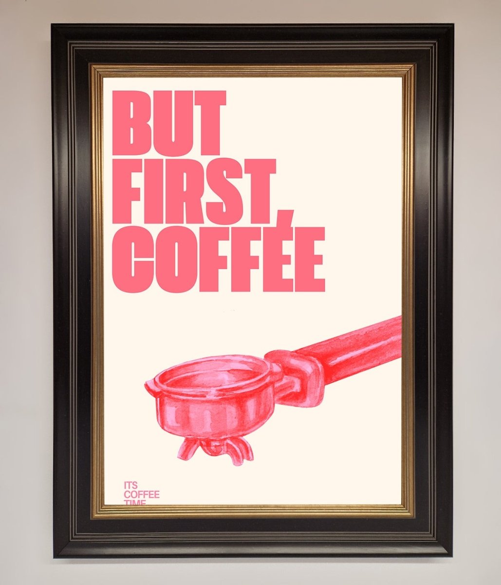 But First Coffee Framed Print-9