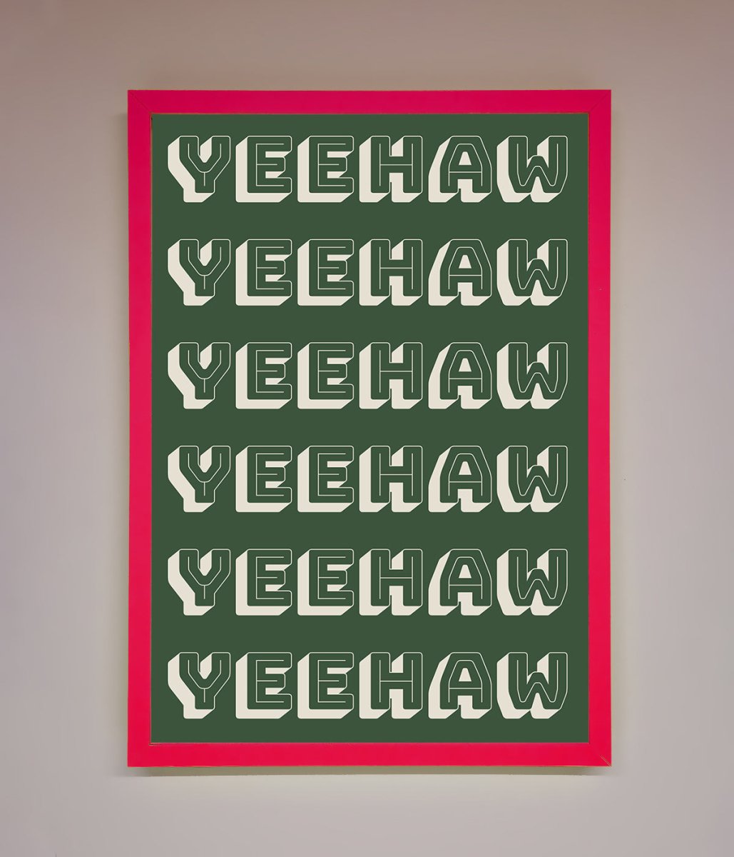 Yeehaw Yeehaw Framed Poster-13