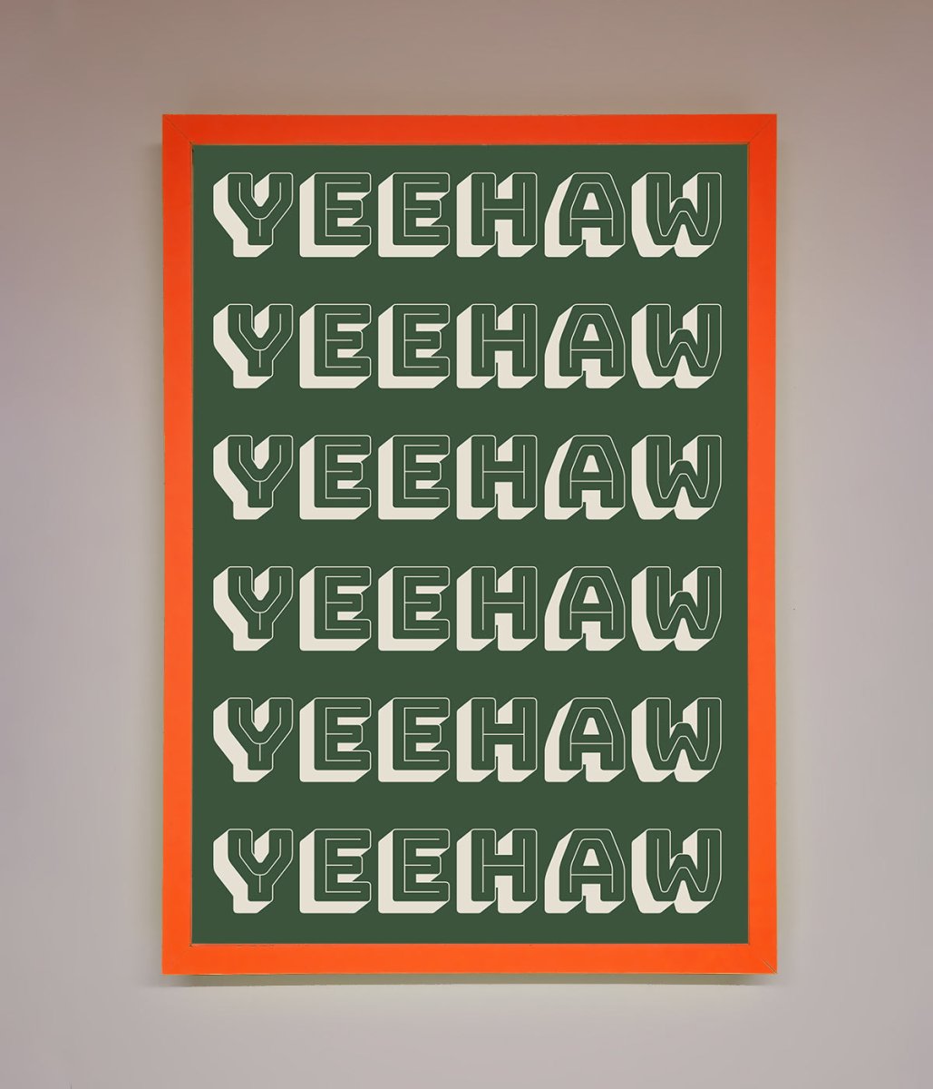 Yeehaw Yeehaw Framed Poster-10